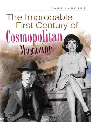 cover image of The Improbable First Century of Cosmopolitan Magazine